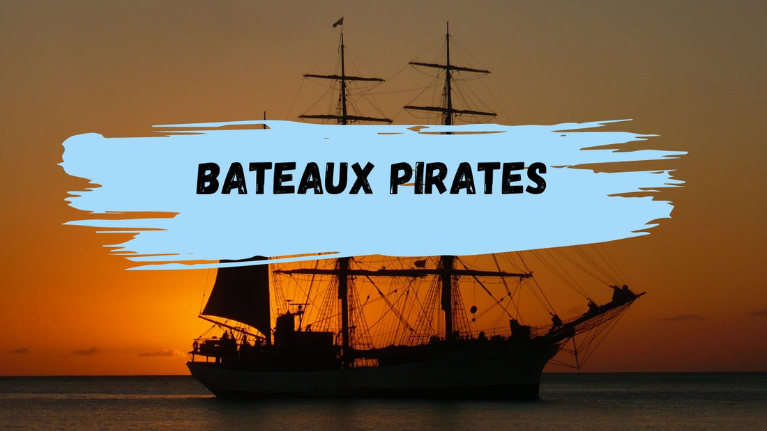 bateaux pirates 